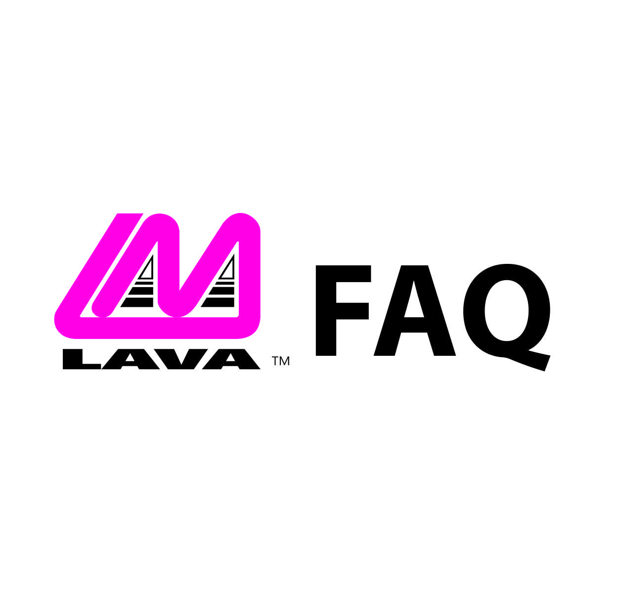 Lava FAQ